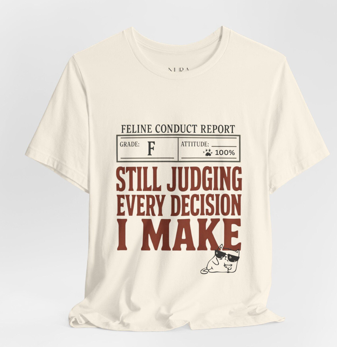 Still Judging Every Decision I | Make Comfort Shirt | Funny Cat Shirt