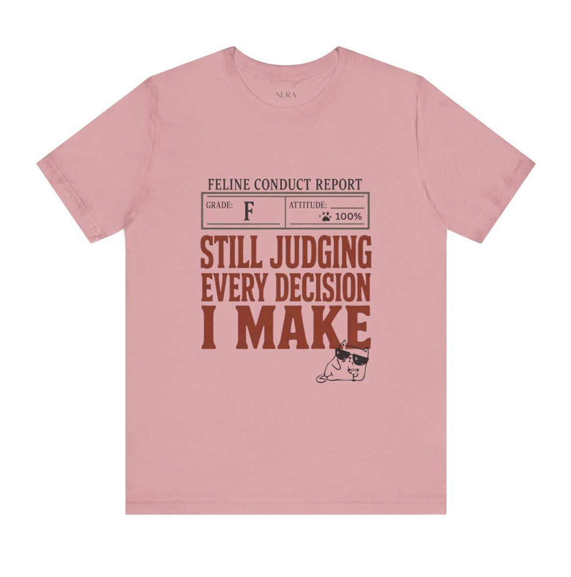 Still Judging Every Decision I | Make Comfort Shirt | Funny Cat Shirt